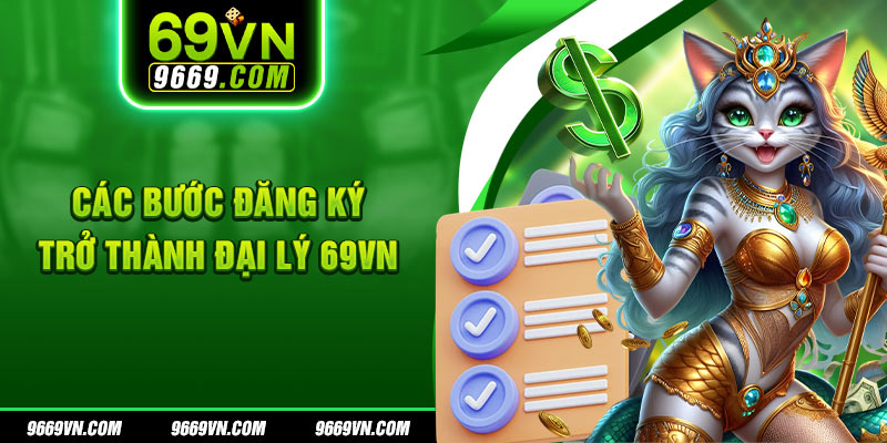Các bước đăng ký trở thành đại lý 69VN